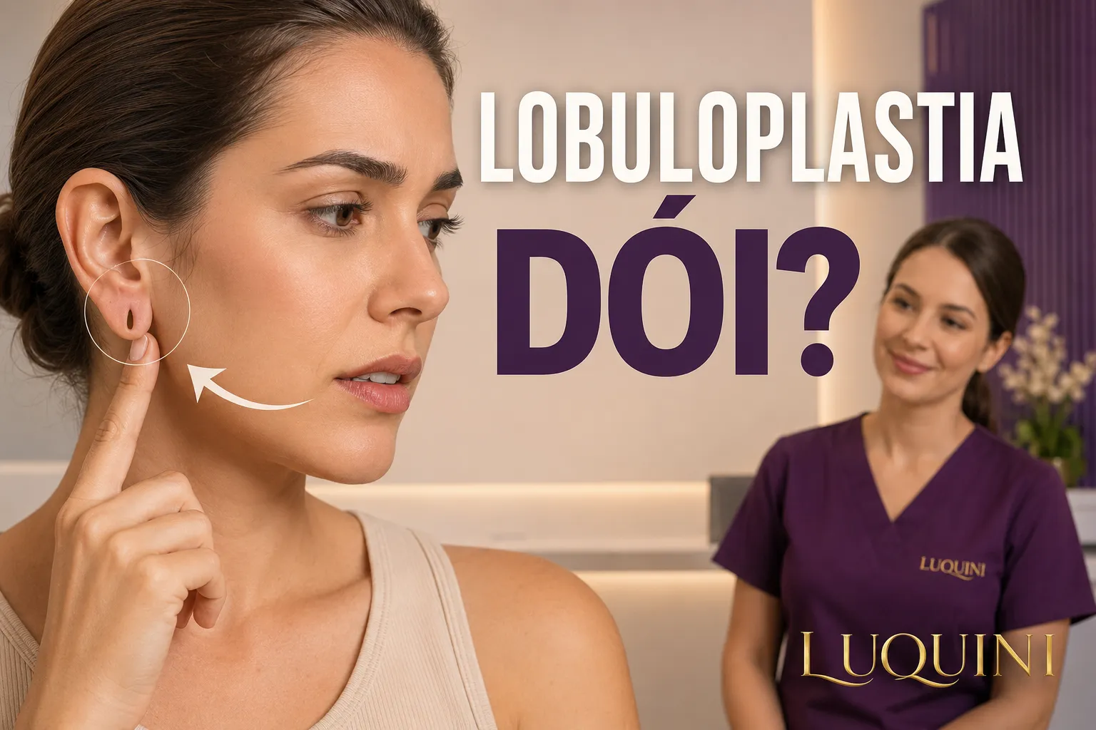 lobuloplastia dói e avaliação de lóbulo rasgado na Luquini Clinic